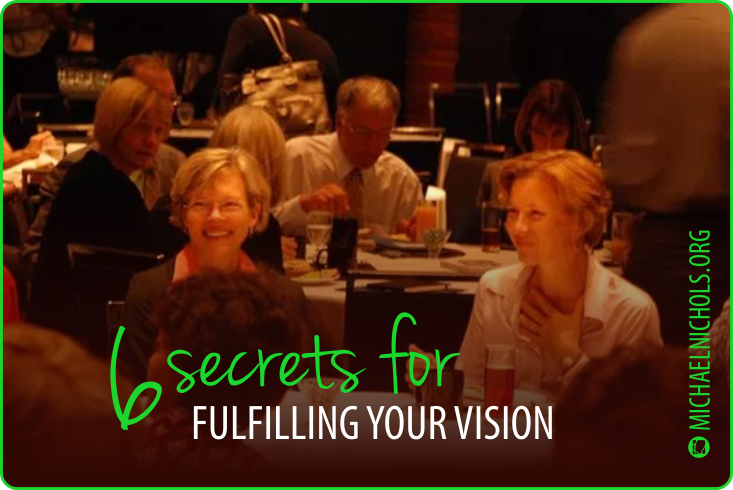 6 Secrets for Fulfilling Vision Michael Nichols Simple Leadership