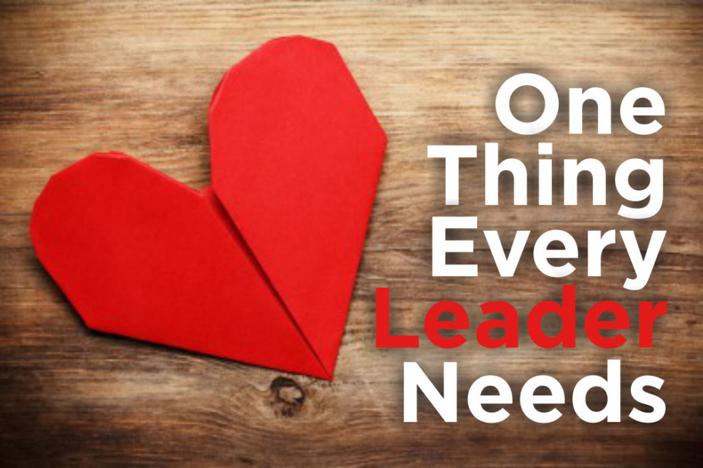 love-one-thing-every-leader-needs