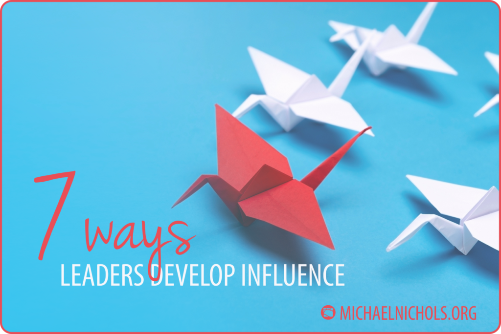 Leaders develop more influence Michael Nichols